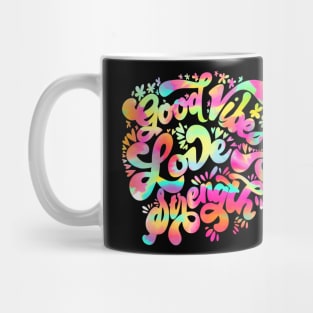 Good vibes, love and strength Mug